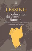 Couverture du livre « L'éducation du genre humain » de Gotthold Ephraim Lessing et Charlotte Morel aux éditions Les Carnets Ddb