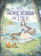 Couverture du livre « Les sorcières de l'île » de Caly et Floriane Soulas aux éditions Robert Laffont