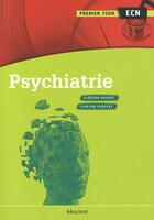 Couverture du livre « Psychiatrie ; premier tour ECN » de F. Naudet et F Ferreri aux éditions Maloine