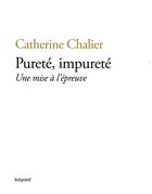 Couverture du livre « Pureté, impureté. une mise à l'épreuve » de Catherine Chalier aux éditions Bayard