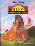 Couverture du livre « Le Roi Lion 2 ; l'honneur de la tribu ; l'honneur de la tribu » de Disney aux éditions Disney Hachette
