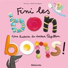 Couverture du livre « Fini les bonbons ! une histoire du docteur Papillon » de  aux éditions Lito