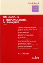 Couverture du livre « Obligations et responsabilités du banquier (édition 2018/2019) » de Richard Routier aux éditions Dalloz