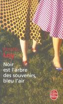 Couverture du livre « Noir est l'arbre des souvenirs, bleu l'air » de Loy-R aux éditions Le Livre De Poche