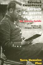 Couverture du livre « Carnets de guerre ; 1914-1918 » de Edouard Coeurdevey aux éditions Plon