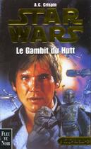 Couverture du livre « Star Wars : le gambit du Hutt » de Ann C. Crispin aux éditions Fleuve Editions