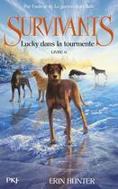 Couverture du livre « Survivants Tome 6 : Lucky dans la tourmente » de Erin Hunter aux éditions Pocket Jeunesse