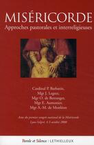 Couverture du livre « Miséricorde ; approches pastorales et interreligieuses » de Philippe Barbarin aux éditions Lethielleux