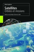 Couverture du livre « Satellites orbites et missions » de Michel Capderou aux éditions Springer