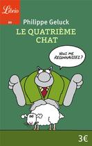 Couverture du livre « Le Chat Tome 4 : le quatrième chat » de Philippe Geluck aux éditions J'ai Lu