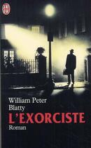 Couverture du livre « L'exorciste » de William Peter Blatty aux éditions J'ai Lu