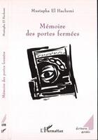 Couverture du livre « Memoire des portes fermees » de Mustapha El Hachemi aux éditions Editions L'harmattan