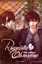 Couverture du livre « Romantic obsession Tome 3 » de Saki Aikawa aux éditions Soleil