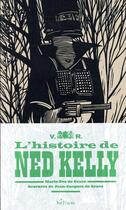 Couverture du livre « L'histoire de Ned Kelly » de Marie-Eve De Grave et Jean-Jacques De Grave aux éditions Helium