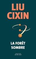 Couverture du livre « La forêt sombre » de Liu Cixin aux éditions Actes Sud