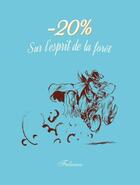 Couverture du livre « -20% sur l'esprit de la forêt » de Fabcaro aux éditions Six Pieds Sous Terre