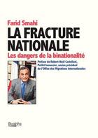 Couverture du livre « La fracture nationale ; les dangers de la binationalité » de Smahi Farid aux éditions Dualpha
