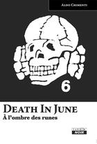 Couverture du livre « Death in June ; à l'ombre des runes » de Aldo Chimenti aux éditions Le Camion Blanc