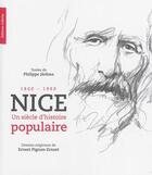 Couverture du livre « Nice ; un siècle d'histoire populaire, 1860-1960 » de Philippe Jerome et Ernest Pignon-Ernest aux éditions Gilletta