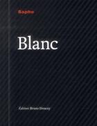 Couverture du livre « Blanc » de Sapho aux éditions Bruno Doucey
