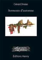 Couverture du livre « Serments d'automne » de Gérard Dhesse aux éditions Editions Henry