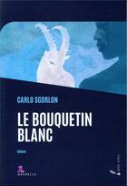 Couverture du livre « Le bouquetin blanc » de Carlo Sgorlon aux éditions Gremese