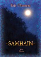 Couverture du livre « Samhain » de Eric Chesneau aux éditions Ella Editions