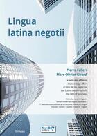 Couverture du livre « Lingua latina negotii » de Pierre Falleri et Marc-Olivier Girard aux éditions Nombre 7