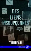 Couverture du livre « Espion et agent secret Tome 1 : des liens insoupçonnés » de Tinnean aux éditions Juno Publishing