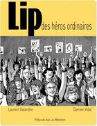 Couverture du livre « Lip : des héros ordinaires » de Laurent Galandon et Damien Vidal aux éditions Dargaud