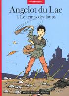 Couverture du livre « Angelot du Lac T.1 ; le temps des loups » de Yvan Pommaux aux éditions Bd Kids