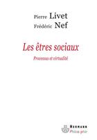 Couverture du livre « Les êtres sociaux ; processus et virtualité » de Livet/Nef aux éditions Hermann