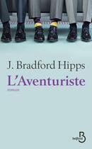 Couverture du livre « L'aventuriste » de Bradford J. Hipps aux éditions Belfond