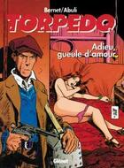 Couverture du livre « Torpedo Tome 14 ; adieu gueule d'amour » de Enrique Sanchez Abuli et Jordi Bernet aux éditions Glenat