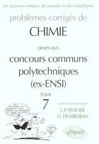 Couverture du livre « Problemes corriges de chimie poses aux concours communs polytechnique ; ex ensi ; 1966-1999 » de Hagop Demirdjian et J.-P. Pelicier aux éditions Ellipses