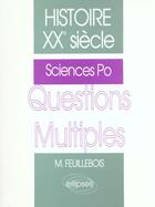 Couverture du livre « Histoire xxe siecle - questions multiples sciences po. » de Michel Feuillebois aux éditions Ellipses