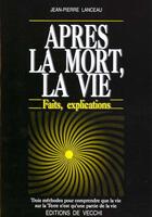 Couverture du livre « Apres la mort, la vie » de Jean-Pierre Lanceau aux éditions De Vecchi