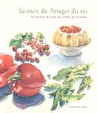 Couverture du livre « Les saveurs du potager du roi - les legumes, les fruits » de Collectif/Buttier aux éditions Actes Sud