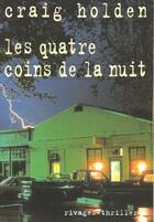 Couverture du livre « Les quatre coins de la nuit » de Craig Holden aux éditions Rivages