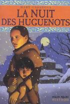 Couverture du livre « La Nuit Des Huguenots » de Mary Casanova aux éditions Milan