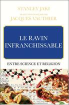 Couverture du livre « Le ravin infranchissable ; entre science et religion » de Stanley L. Jaki aux éditions Eska