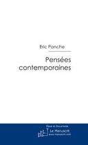 Couverture du livre « Pensees contemporaines » de Eric Panche aux éditions Le Manuscrit