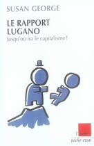 Couverture du livre « Le rapport lugano ; jusqu'où ira le capitalisme ? » de Susan George aux éditions Editions De L'aube