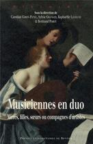 Couverture du livre « Musiciennes en duo : mères, filles, soeurs ou compagnes d'artistes » de Carolin Giron-Panel aux éditions Pu De Rennes