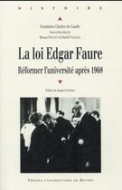 Couverture du livre « La loi Edgar Faure ; réformer l'université après 1968 » de Bruno Poucet et David Valence et Collectif aux éditions Pu De Rennes