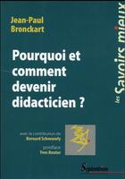 Couverture du livre « Pourquoi et comment devenir didacticien ? » de Jean-Paul Bronckart aux éditions Pu Du Septentrion