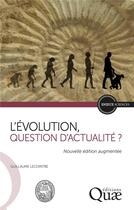 Couverture du livre « L'évolution, question d'actualité ? » de Guillaume Lecointre aux éditions Quae