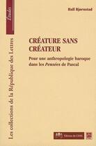 Couverture du livre « Creature sans createur » de Bjornstad Hall aux éditions Presses De L'universite De Laval