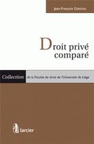 Couverture du livre « Droit privé comparé » de Gerkens Jean-Francoi aux éditions Larcier