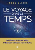 Couverture du livre « Le voyage dans le temps » de James Gleick aux éditions De Boeck Superieur